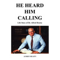 He Heard Him Calling: Life Story of Dr. Alfred Heasty - Paperback