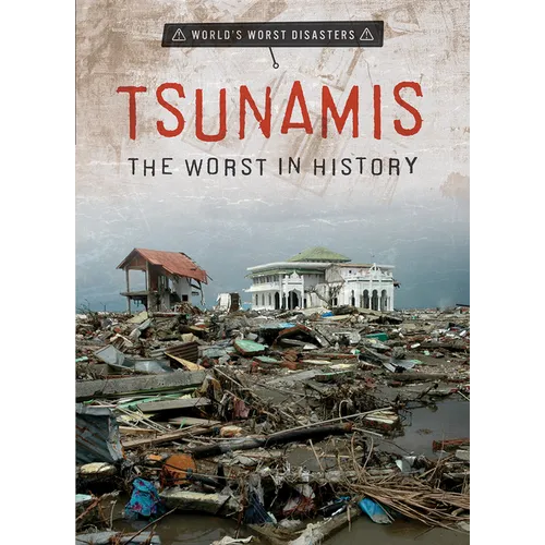 Tsunamis: The Worst in History - Library Binding