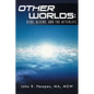 Other Worlds: UFOs, Aliens, and the Afterlife - Paperback