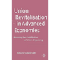 Union Revitalisation in Advanced Economies: Assessing the Contribution of Union Organising - Hardcover