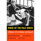 Rider of the Pale Horse: A Memoir of Los Alamos and Beyond - Paperback