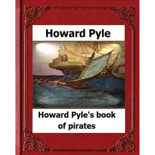 Howard Pyle's Book of Pirates(1921) by Howard Pyle - Paperback