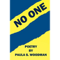 No One - Poetry by Paula S. Woodman - Paperback