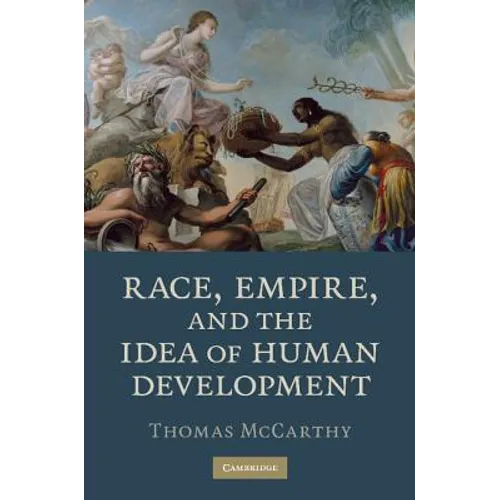 Race, Empire, and the Idea of Human Development - Paperback