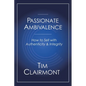 Passionate Ambivalence: How to Sell with Authenticity and Integrity - Paperback