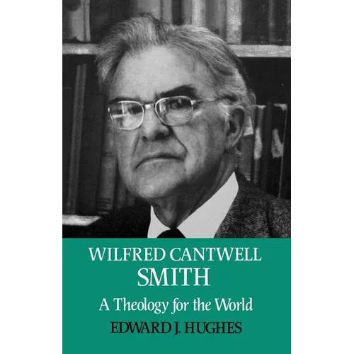Wilfred Cantwell Smith: A Theology for the World - Paperback