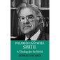 Wilfred Cantwell Smith: A Theology for the World - Paperback