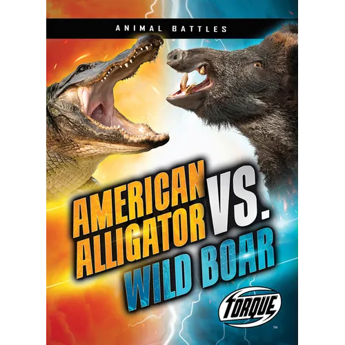 American Alligator vs. Wild Boar - Library Binding