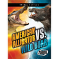 American Alligator vs. Wild Boar - Library Binding