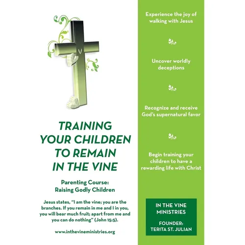 Training Your Children to Remain in the Vine: Parenting Course: Raising Godly Children - Paperback