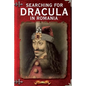 Searching For Dracula In Romania: What About Dracula? Romania's Schizophrenic Dilemma - Paperback