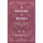 A History of Russia: From the Birth of Peter the Great to the Death of Alexander II - Paperback