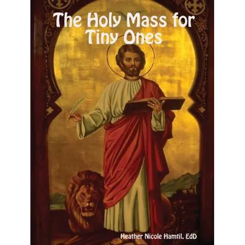 The Holy Mass for Tiny Ones - Paperback