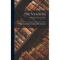 The Nyaishes; or Zoroastrian Litanies, Avestan Text With the Pahlavi, Sanskrit, Persian and Gujarati Versions, Edited Together and Translated With Not - Hardcover