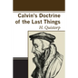 Calvin's Doctrine of the Last Things - Paperback