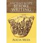 Ancient Egypt Before Writing: From Markings to Hieroglyphs - Hardcover