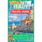 Italy Travel Guide 2023 -2024 - The Complete Pocket Guide to Discover Italy - Paperback