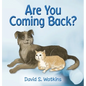 Are You Coming Back? - Hardcover