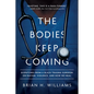 The Bodies Keep Coming: Dispatches from a Black Trauma Surgeon on Racism, Violence, and How We Heal - Hardcover