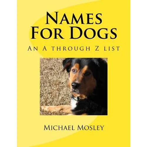 Names For Dogs: An A through Z list - Paperback