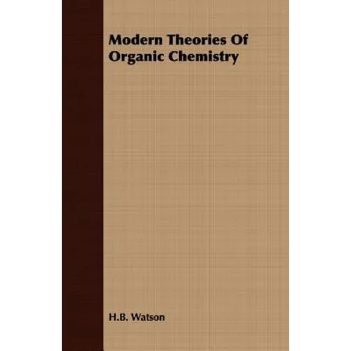 Modern Theories Of Organic Chemistry - Paperback