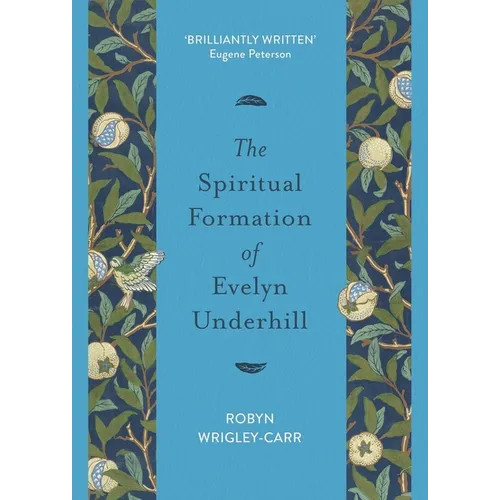The Spiritual Formation of Evelyn Underhill - Paperback