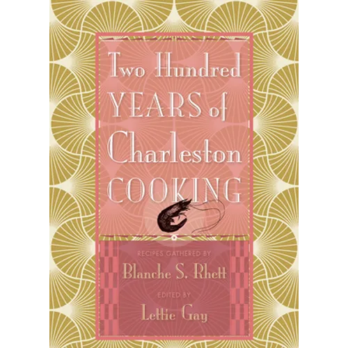 Two Hundred Years of Charleston Cooking - Hardcover