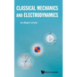 Classical Mechanics and Electrodynamics - Hardcover