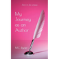 My Journey as an Author (A Memoir) - Paperback
