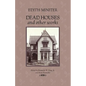 Dead Houses and Other Works - Paperback