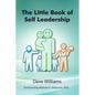 The Little Book of Self Leadership: Daily Self Leadership Made Simple - Paperback