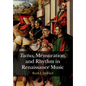 Tactus, Mensuration and Rhythm in Renaissance Music - Paperback