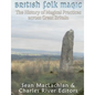 British Folk Magic: The History of Magical Practices across Great Britain - Paperback