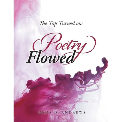 The Tap Turned On: Poetry Flowed - Paperback