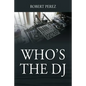 Who's the DJ - Paperback