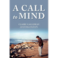 A Call to Mind: A Story of Undiagnosed Childhood Traumatic Brain Injury - Paperback