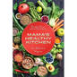 Mama's Healthy Kitchen - Paperback