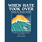 When Hate Took Over: Setting the Record Straight - Paperback