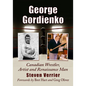 George Gordienko: Canadian Wrestler, Artist and Renaissance Man - Paperback