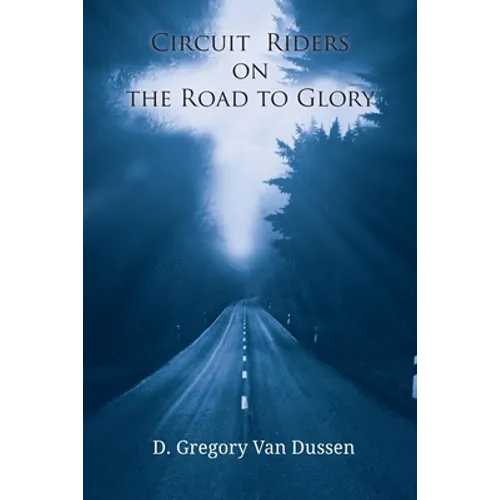 Circuit Riders on the Road to Glory - Paperback