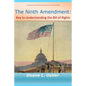 The Ninth Amendment: Key to Understanding the Bill of Rights - Paperback