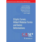 Elliptic Curves, Hilbert Modular Forms and Galois Deformations - Paperback