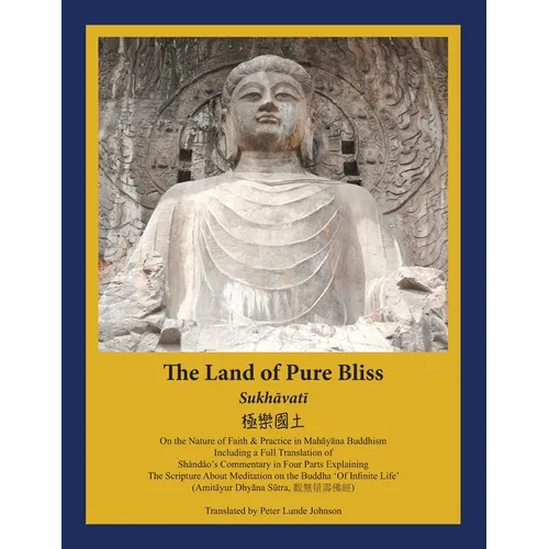 The Land of Pure Bliss: Sukhavati - Paperback