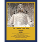 The Land of Pure Bliss: Sukhavati - Paperback