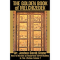 The Golden Book of Melchizedek: How to Become an Integrated Christ/Buddha in This Lifetime Volume 2 - Paperback