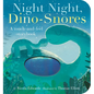 Night Night, Dino-Snores - Board Book