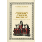 Cherry Creek Gothic: Victorian Architecture in Denver - Paperback