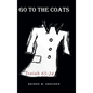 Go to the Coats - Hardcover
