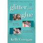 Glitter and Glue: A Memoir - Paperback
