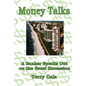 Money Talks: A Banker Speaks Out on the Great Recession - Paperback